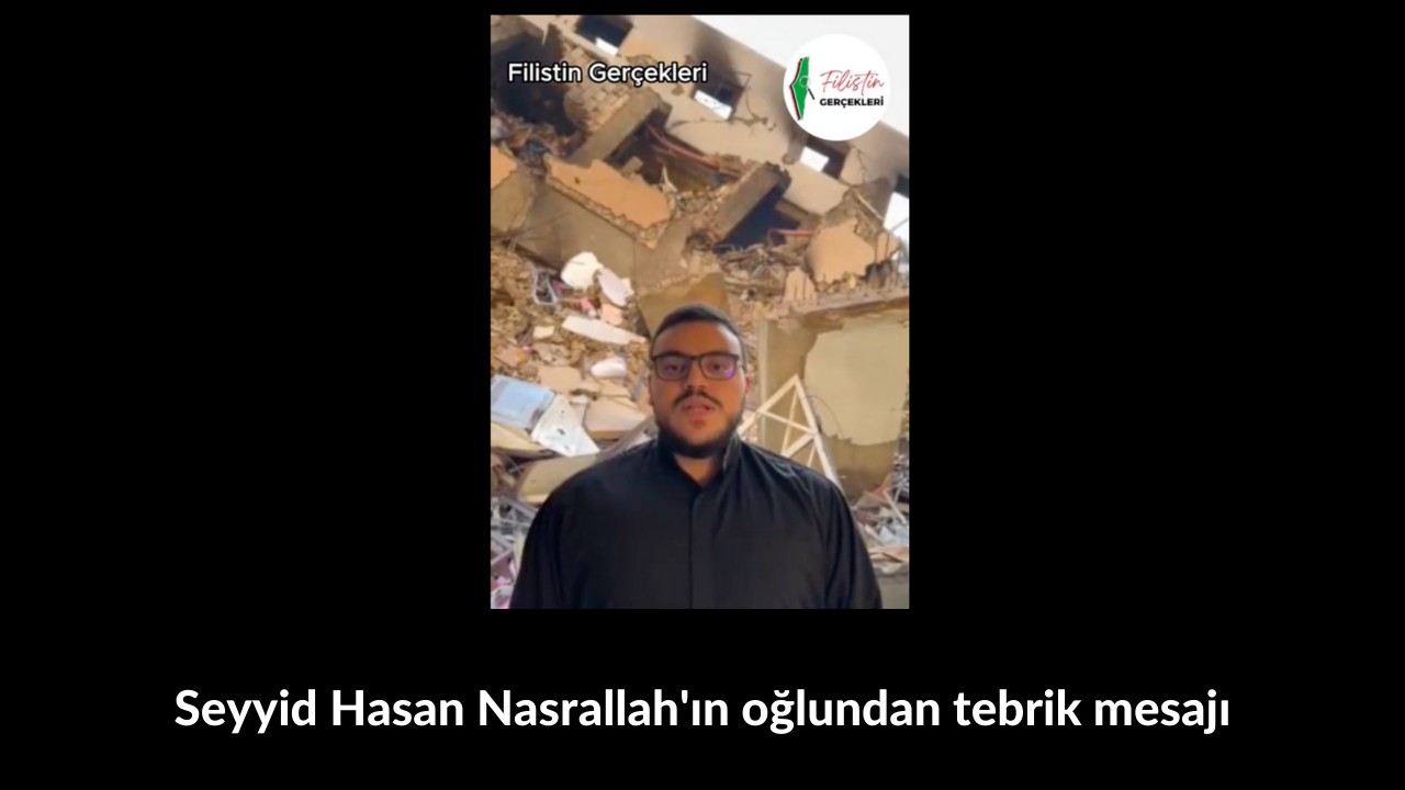 Seyyid Hasan Nasrallah'ın oğlundan tebrik mesajı 46