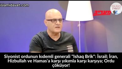 Siyonist ordunun kıdemli generali "Ishaq Brik": İsrail; İran, Hizbullah ve Hamas'a karşı yıkımla karşı karşıya; Ordu çöküyor! 11