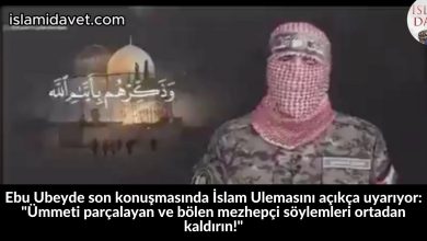 Ebu Ubeyde son konuşmasında İslam Ulemasını açıkça uyarıyor: "Ümmeti parçalayan ve bölen mezhepçi söylemleri ortadan kaldırın!" 5