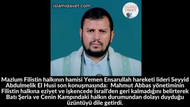 Mazlum Filistin halkının hamisi Yemen Ensarullah hareketi lideri Seyyid Abdulmelik El Husi son konuşmasında: Mahmut Abbas yönetiminin Filistin halkına eziyet ve işkencede İsrail'den geri kalmadığını belirterek Batı Şeria ve Cenin Kampındaki halkın durumundan dolayı duyduğu üzüntüyü dile getirdi. 9