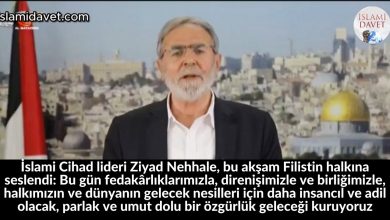 İslami Cihad lideri Ziyad Nehhale, bu akşam Filistin halkına seslendi: Bu gün fedakârlıklarımızla, direnişimizle ve birliğimizle, halkımızın ve dünyanın gelecek nesilleri için daha insancıl ve adil olacak, parlak ve umut dolu bir özgürlük geleceği kuruyoruz 59