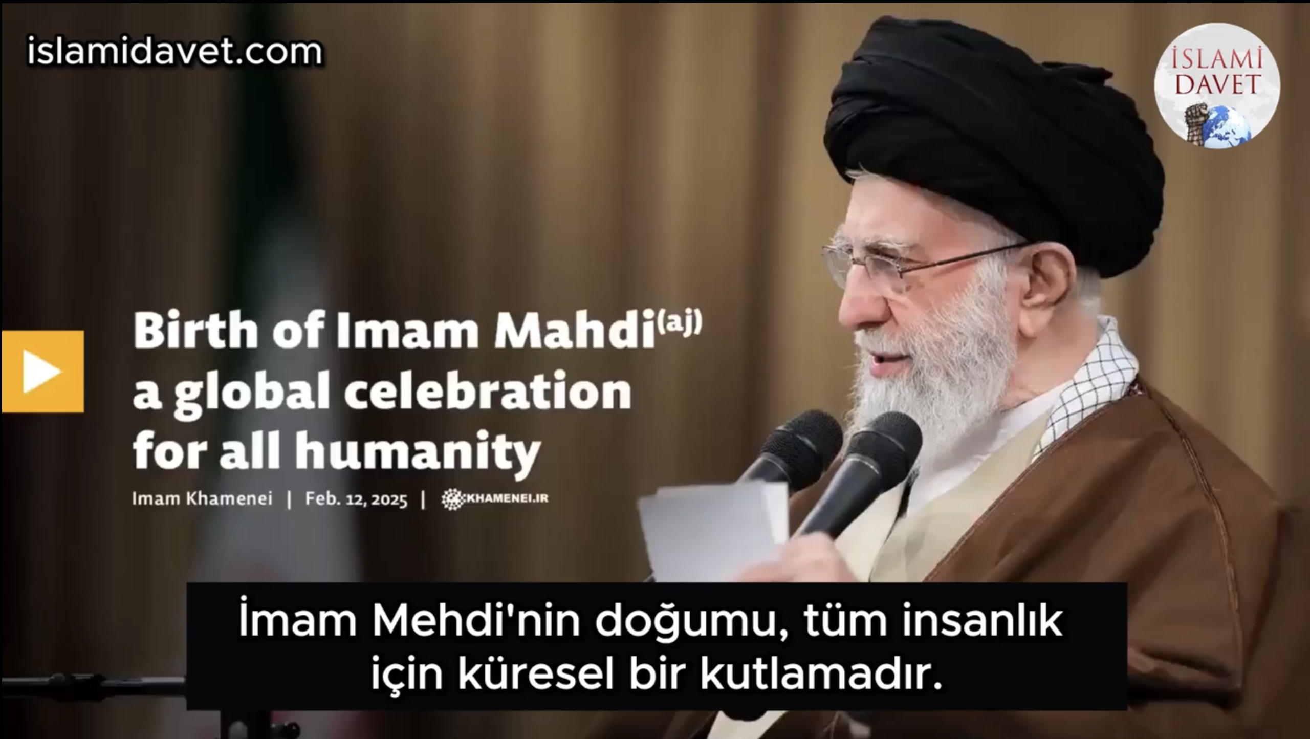İmam Seyyid Ali Hamaney: İmam Mehdi'nin (a.s.) doğumu tüm insanlık için küresel bir kutlamadır 24