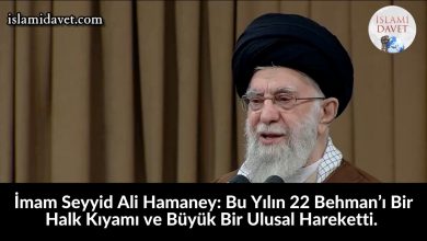 İmam Seyyid Ali Hamaney: Bu Yılın 22 Behman’ı Bir Halk Kıyamı ve Büyük Bir Ulusal Hareketti. 51