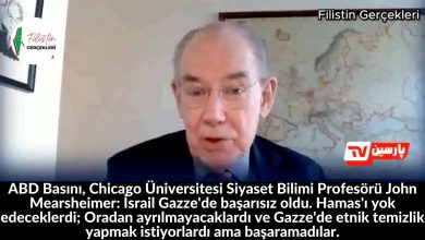 ABD Basını, Chicago Üniversitesi Siyaset Bilimi Profesörü John Mearsheimer: İsrail Gazze'de başarısız oldu. Hamas'ı yok edeceklerdi; Oradan ayrılmayacaklardı ve Gazze'de etnik temizlik yapmak istiyorlardı ama başaramadılar. 17
