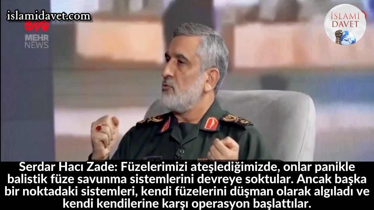 Serdar Hacı Zade: Füzelerimizi ateşlediğimizde, onlar panikle balistik füze savunma sistemlerini devreye soktular. Ancak başka bir noktadaki sistemleri, kendi füzelerini düşman olarak algıladı ve kendi kendilerine karşı operasyon başlattılar. 31
