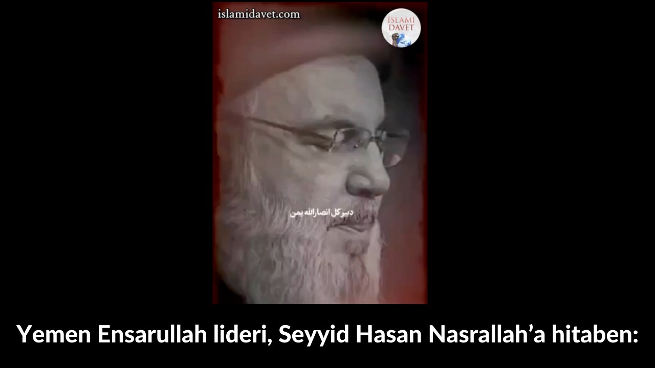 Yemen Ensarullah lideri, Seyyid Hasan Nasrallah’a hitaben: 31
