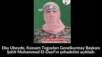 Ebu Ubeyde, Kassam Tugayları Genelkurmay Başkanı Şehit Muhammed El-Dayf'ın şehadetini açıkladı. 46
