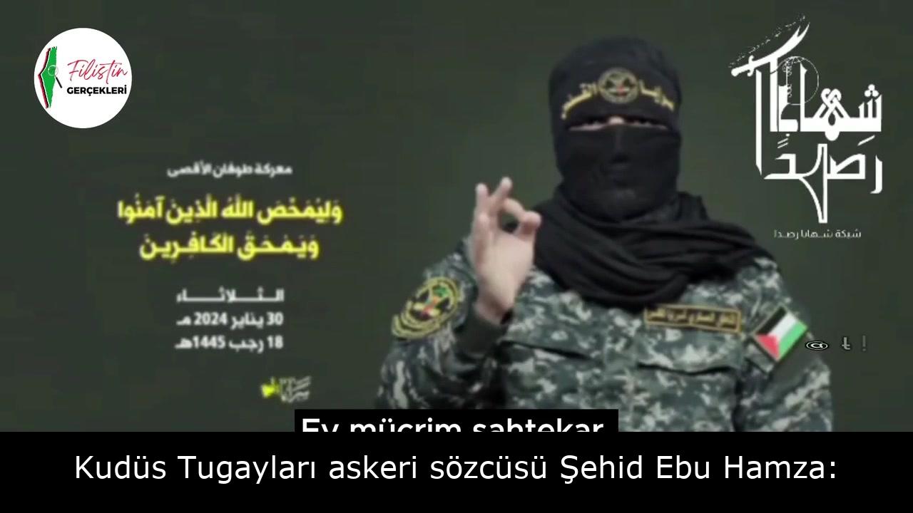 Kudüs Tugayları askeri sözcüsü Şehid Ebu Hamza: 39