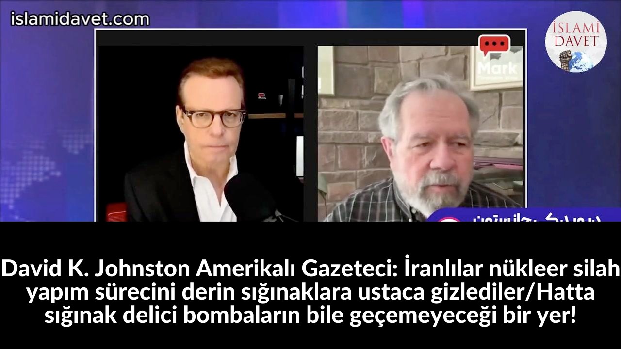 David K. Johnston Amerikalı Gazeteci: İranlılar nükleer silah yapım sürecini derin sığınaklara ustaca gizlediler/Hatta sığınak delici bombaların bile geçemeyeceği bir yer! 34