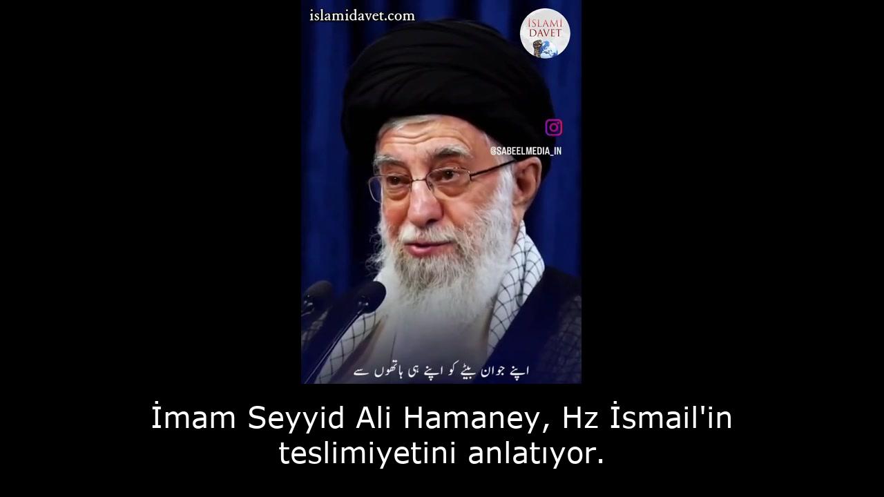 İmam Seyyid Ali Hamaney, Hz İsmail'in teslimiyetini anlatıyor. 61