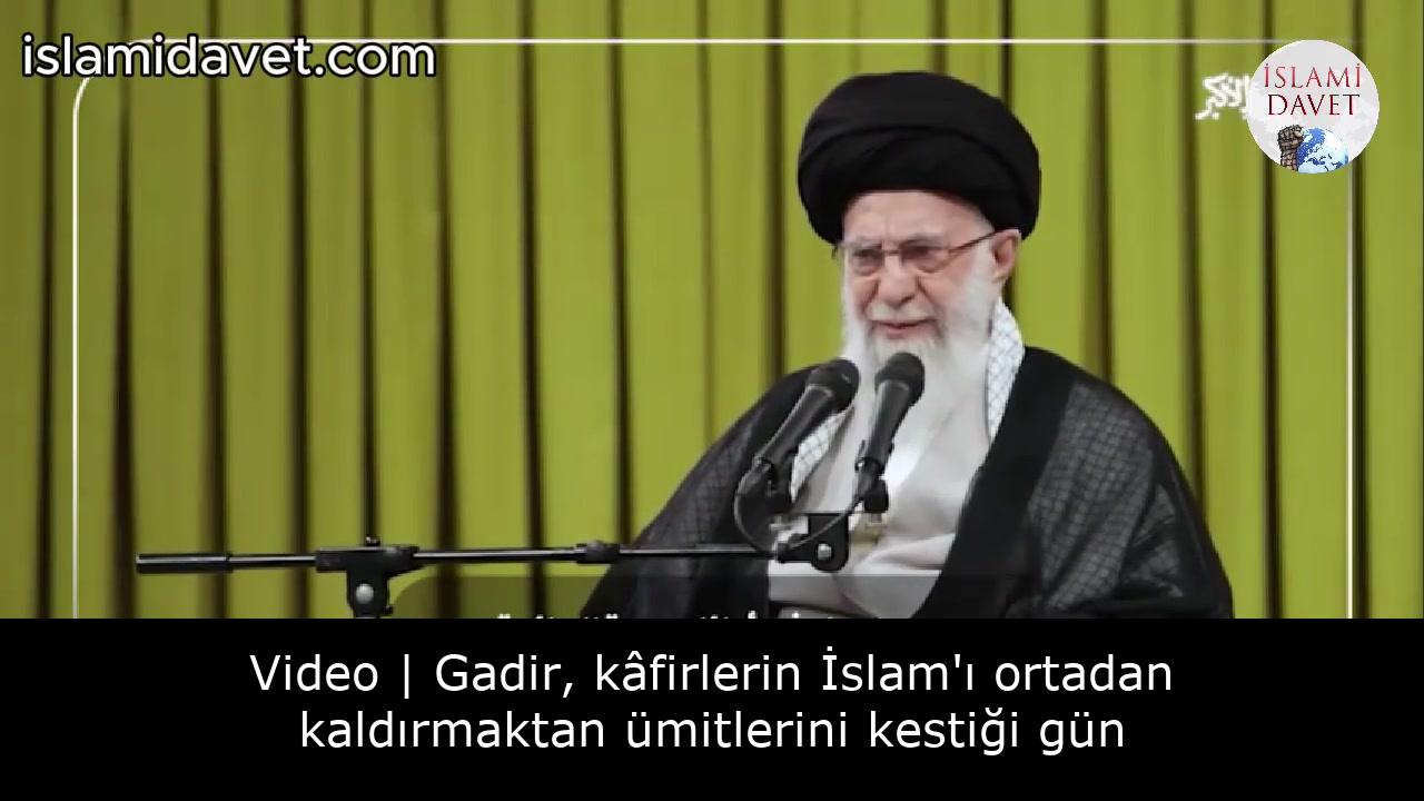 Gadir, kâfirlerin İslam'ı ortadan kaldırmaktan ümitlerini kestiği gün 31