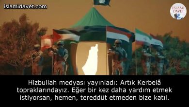 Hizbullah medyası yayınladı: Artık Kerbelâ topraklarındayız. Eğer bir kez daha yardım etmek istiyorsan, hemen, tereddüt etmeden bize katıl. 27