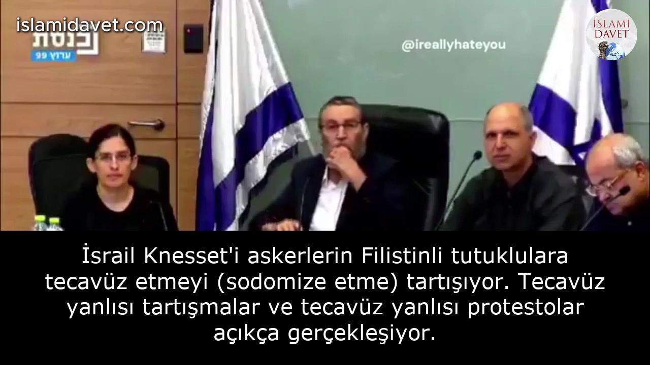 İsrail Knesset'i askerlerin Filistinli tutuklulara tecavüz etmeyi (sodomize etme) tartışıyor. Tecavüz yanlısı tartışmalar ve tecavüz yanlısı protestolar açıkça gerçekleşiyor. 13