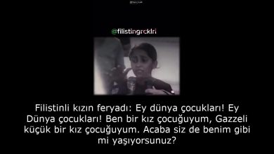 Filistinli kızın feryadı: Ey dünya çocukları! Ey Dünya çocukları! Ben bir kız çocuğuyum, Gazzeli küçük bir kız çocuğuyum. Acaba siz de benim gibi mi yaşıyorsunuz? 25
