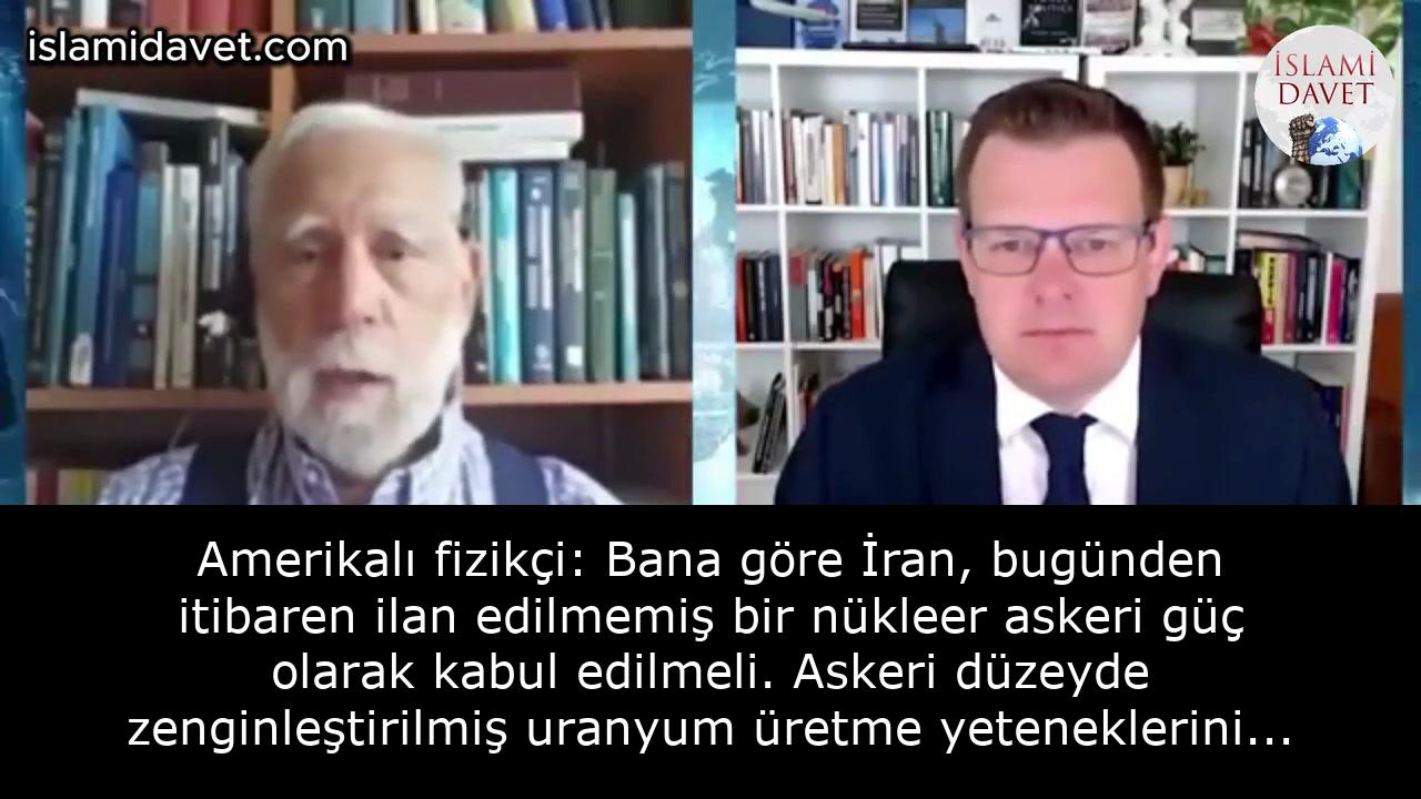 Amerikalı fizikçi: Bana göre İran, bugünden itibaren ilan edilmemiş bir nükleer askeri güç olarak kabul edilmeli. Askeri düzeyde zenginleştirilmiş uranyum üretme yeteneklerini kanıtladılar. 42