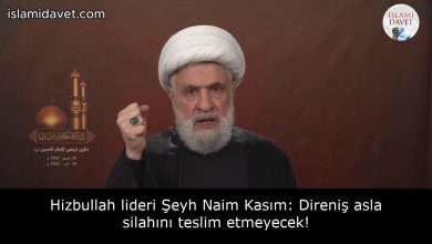Hizbullah lideri Şeyh Naim Kasım: Direniş asla silahını teslim etmeyecek! 36