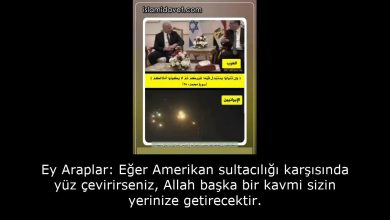 Ey Araplar: Eğer Amerikan sultacılığı karşısında yüz çevirirseniz, Allah başka bir kavmi sizin yerinize getirecektir. 20
