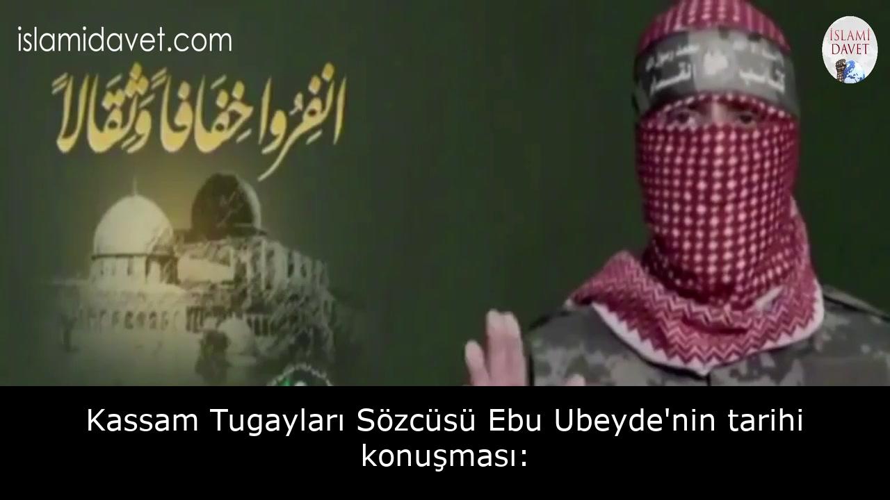 Kassam Tugayları Sözcüsü Ebu Ubeyde'nin tarihi konuşması: 12