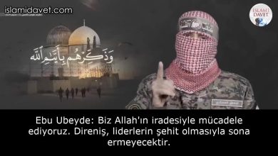 Ebu Ubeyde: Biz Allah'ın iradesiyle mücadele ediyoruz. Direniş, liderlerin şehit olmasıyla sona ermeyecektir. 11