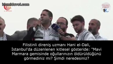 Filistinli direniş uzmanı Hani el-Dali, İstanbul'da düzenlenen kitlesel gösteride: "Mavi Marmara gemisinde oğullarınızın öldürüldüğünü görmediniz mi? Şimdi neredesiniz? 52