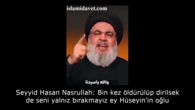 Seyyid Hasan Nasrullah: Bin kez öldürülüp dirilsek de seni yalnız bırakmayız ey Hüseyin'in oğlu 40