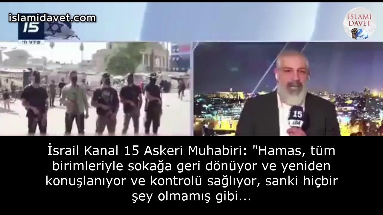İsrail Kanal 15 Askeri Muhabiri: "Hamas, tüm birimleriyle sokağa geri dönüyor ve yeniden konuşlanıyor ve kontrolü sağlıyor, sanki hiçbir şey olmamış gibi... 36