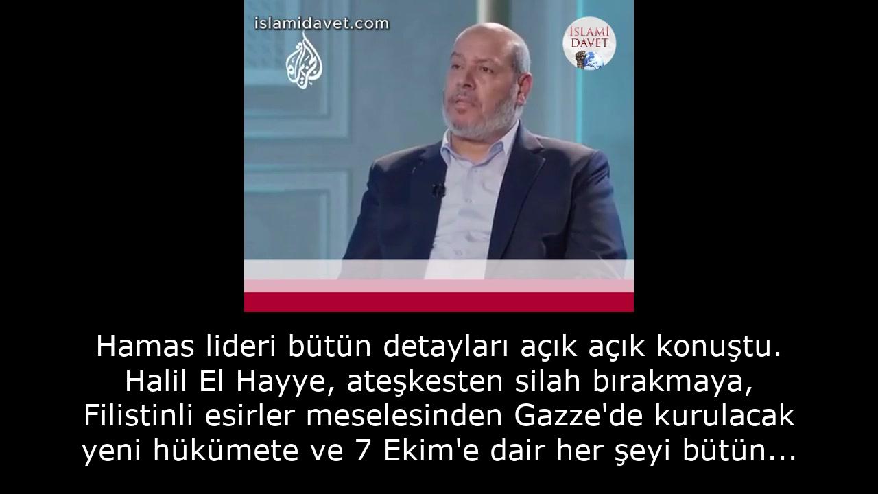 Hamas lideri bütün detayları açık açık konuştu. Halil El Hayye, ateşkesten silah bırakmaya, Filistinli esirler meselesinden Gazze'de kurulacak yeni hükümete ve 7 Ekim'e dair her şeyi bütün açıklığı ile el Cezire'ye anlattı. 20