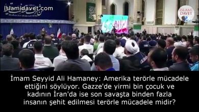 İmam Seyyid Ali Hamaney: Amerika terörle mücadele ettiğini söylüyor. Gazze'de yirmi bin çocuk ve kadının İran'da ise son savaşta binden fazla insanın şehit edilmesi terörle mücadele midir? 35