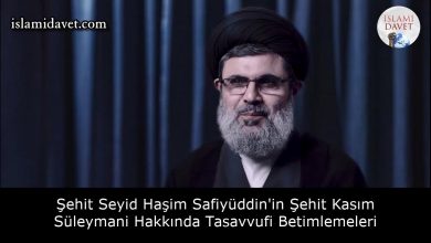 Şehit Seyid Haşim Safiyüddin'in Şehit Kasım Süleymani Hakkında Tasavvufi Betimlemeleri 33