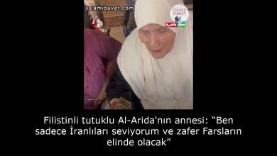 Filistinli tutuklu Al-Arida'nın annesi: “Ben sadece İranlıları seviyorum ve zafer Farsların elinde olacak” 26