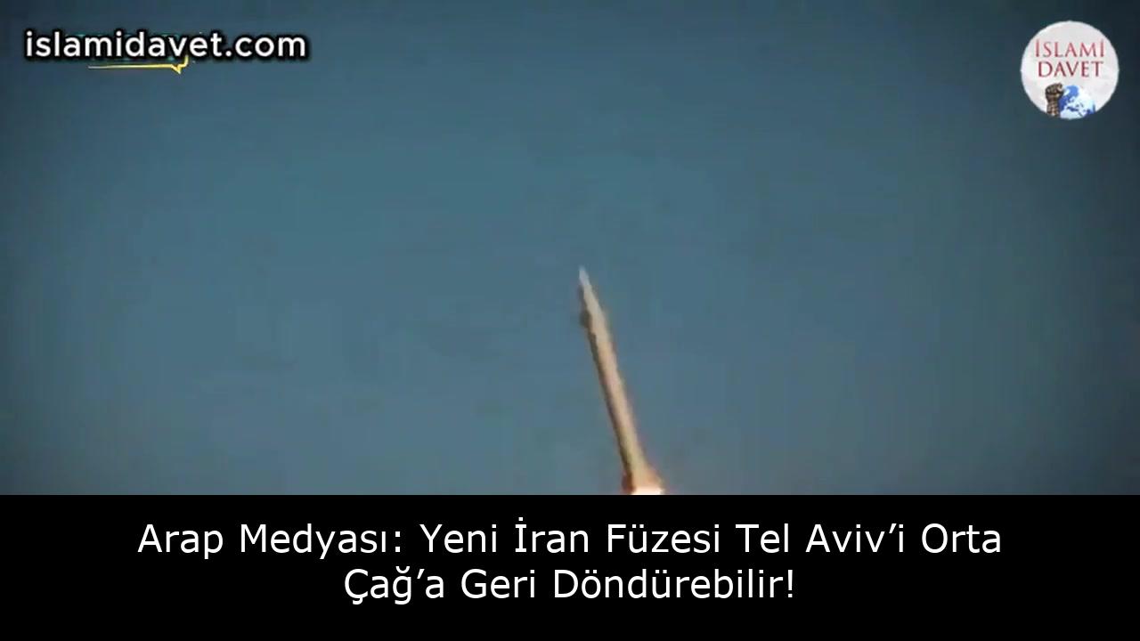 Arap Medyası: Yeni İran Füzesi Tel Aviv’i Orta Çağ’a Geri Döndürebilir! 40