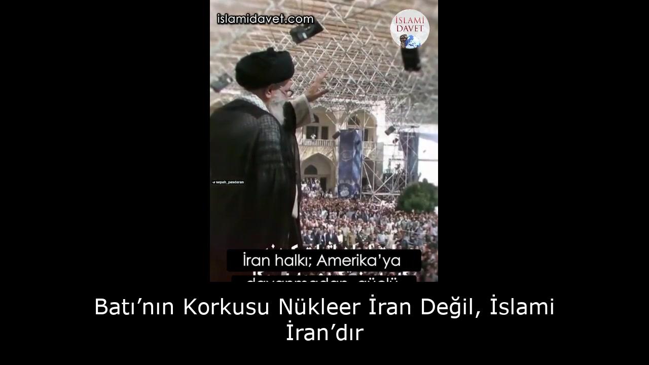 Batı’nın Korkusu Nükleer İran Değil, İslami İran’dır 1