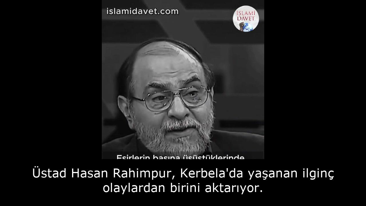 Üstad Hasan Rahimpur, Kerbela'da yaşanan ilginç olaylardan birini aktarıyor. 16