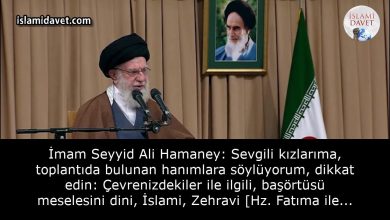 İmam Seyyid Ali Hamaney: Sevgili kızlarıma, toplantıda bulunan hanımlara söylüyorum, dikkat edin: Çevrenizdekiler ile ilgili, başörtüsü meselesini dini, İslami, Zehravi [Hz. Fatıma ile ilgili] ve Zeynebi [Hz. Zeynep ile ilgili] bir mesele olarak görmeye dikkat edin. 36