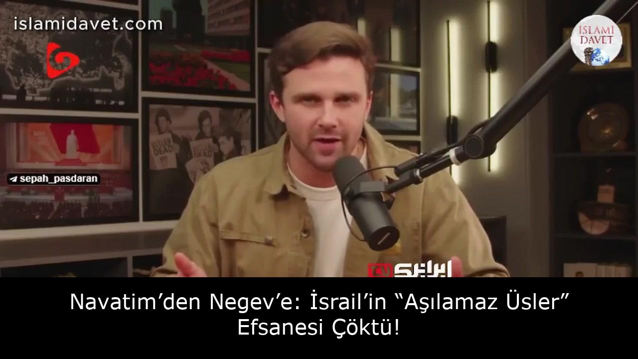 Navatim’den Negev’e: İsrail’in “Aşılamaz Üsler” Efsanesi Çöktü! 47