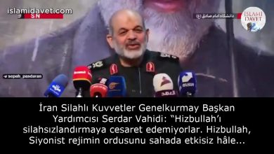 İran Silahlı Kuvvetler Genelkurmay Başkan Yardımcısı Serdar Vahidi: “Hizbullah’ı silahsızlandırmaya cesaret edemiyorlar. Hizbullah, Siyonist rejimin ordusunu sahada etkisiz hâle getirdi.” 10