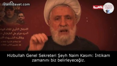 Hizbullah Genel Sekreteri Şeyh Naim Kasım: İntikam zamanını biz belirleyeceğiz. 23