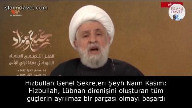 Hizbullah Genel Sekreteri Şeyh Naim Kasım: Hizbullah, Lübnan direnişini oluşturan tüm güçlerin ayrılmaz bir parçası olmayı başardı 17