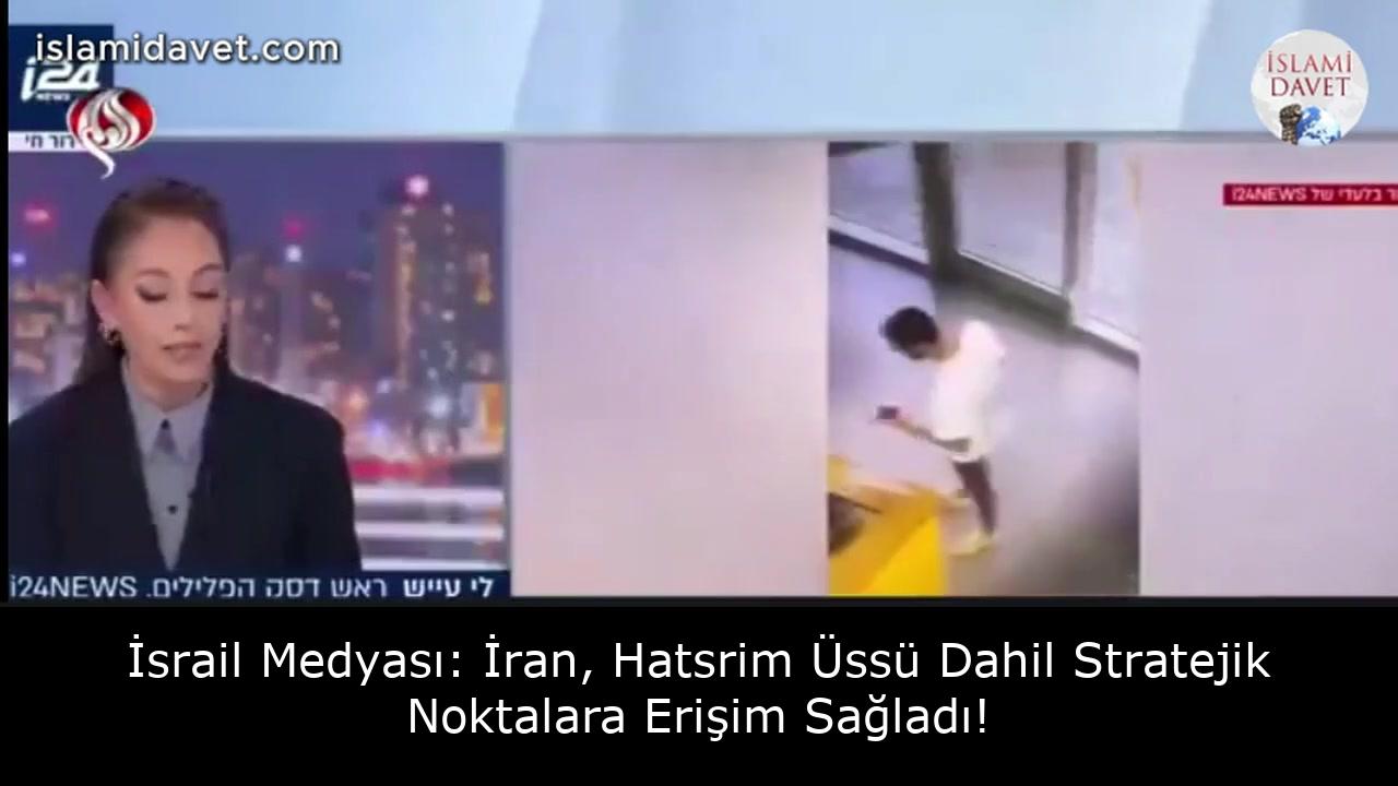 İsrail Medyası: İran, Hatsrim Üssü Dahil Stratejik Noktalara Erişim Sağladı! 2