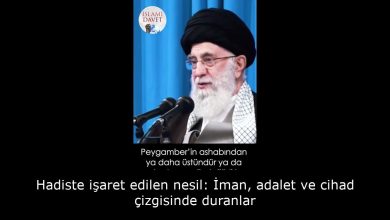 Hadiste işaret edilen nesil: İman, adalet ve cihad çizgisinde duranlar 5