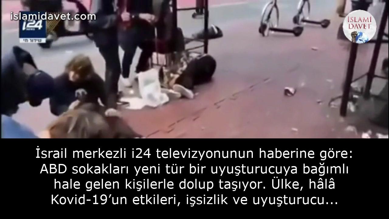İsrail merkezli i24 televizyonunun haberine göre: ABD sokakları yeni tür bir uyuşturucuya bağımlı hale gelen kişilerle dolup taşıyor. Ülke, hâlâ Kovid-19’un etkileri, işsizlik ve uyuşturucu bağımlılığı krizinin ağır sonuçlarıyla mücadele ediyor. 32