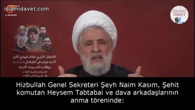 Hizbullah Genel Sekreteri Şeyh Naim Kasım, Şehit komutan Heysem Tabtabai ve dava arkadaşlarının anma töreninde: 22