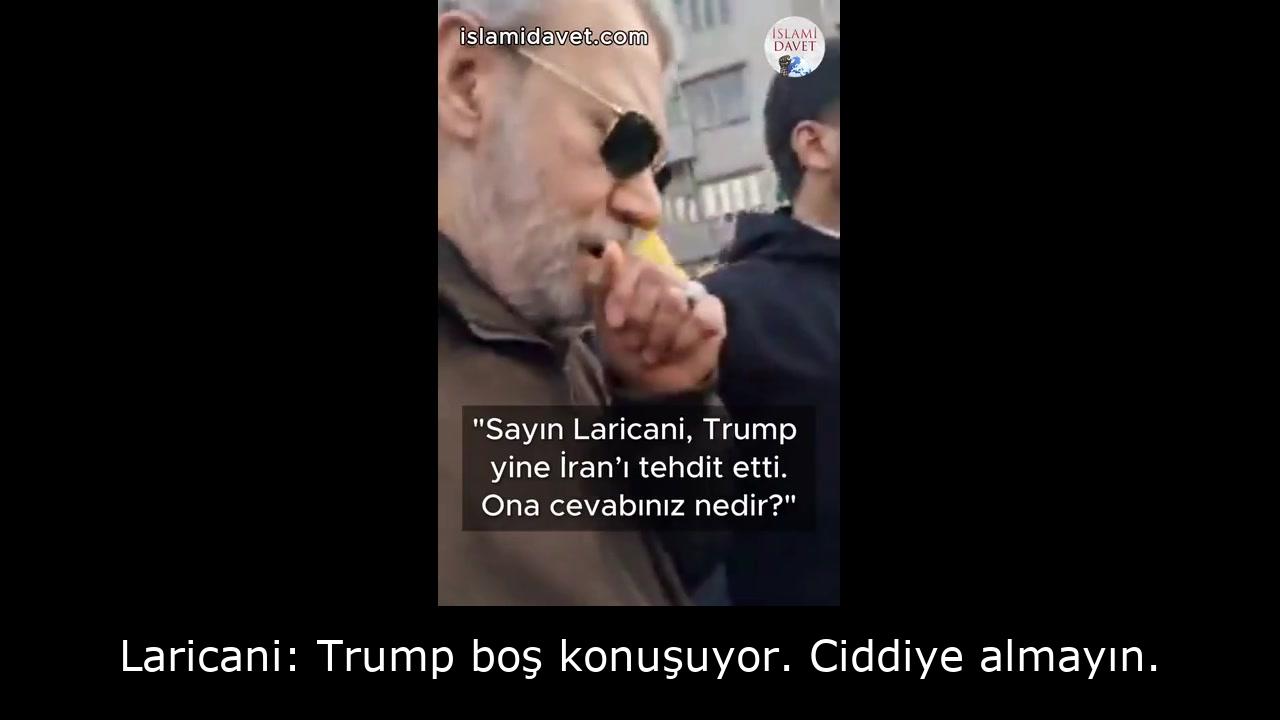 Laricani: Trump boş konuşuyor. Ciddiye almayın. 1
