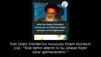 İran İslam İnkılabı'nın kurucusu İmam Humeyni (ra): ''Size temin ederim ki bu ülkeye hiçbir zarar gelmeyecektir.'' 46
