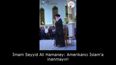 İmam Seyyid Ali Hamaney: Amerikancı İslam'a inanmayın! 38