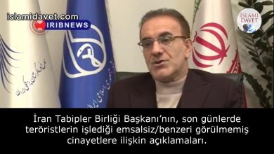 İran Tabipler Birliği Başkanı’nın, son günlerde teröristlerin işlediği emsalsiz/benzeri görülmemiş cinayetlere ilişkin açıklamaları. 35