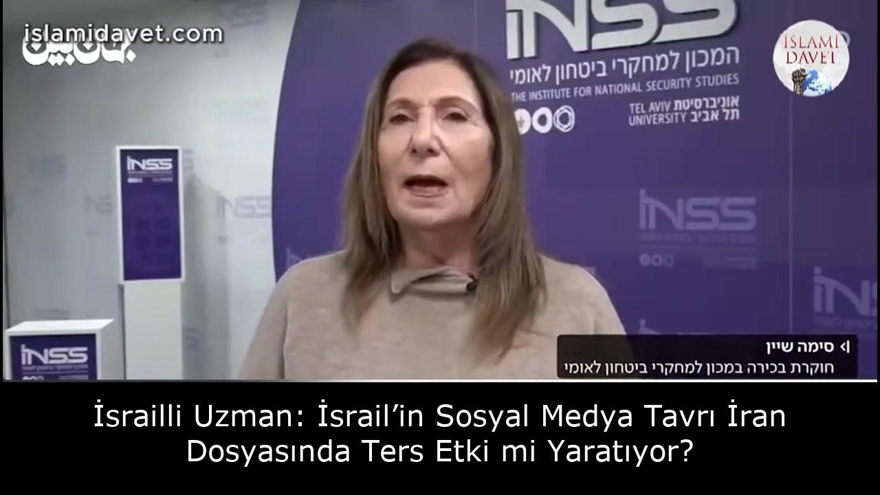 İsrailli Uzman: İsrail’in Sosyal Medya Tavrı İran Dosyasında Ters Etki mi Yaratıyor? 61