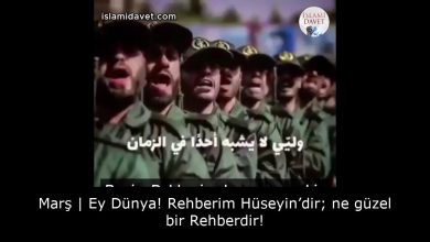 Marş | Ey Dünya! Rehberim Hüseyin’dir; ne güzel bir Rehberdir! 15