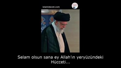 Selam olsun sana ey Allah’ın yeryüzündeki Hücceti... 50