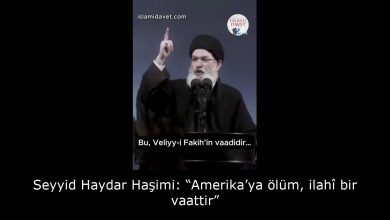 Seyyid Haydar Haşimi: “Amerika’ya ölüm, ilahî bir vaattir” 35